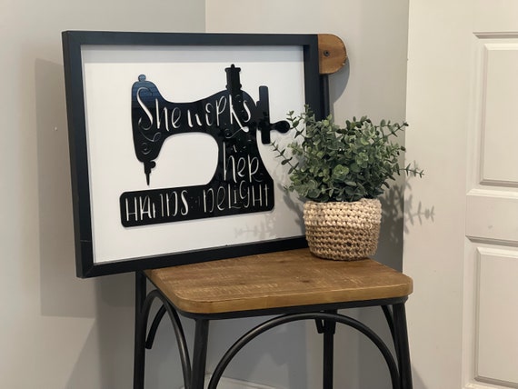 She Works With Her Hands Sewing Acrylic Sign Proverbs 31:13