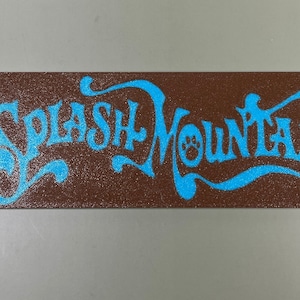 Splash Mountain Sign: Two-Colors!