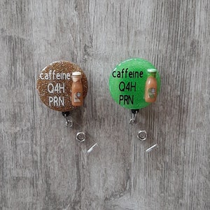 Coffee themed caffeine Q4H PRN badge holder, ID holder, nurse badge holder, healthcare worker badge holder