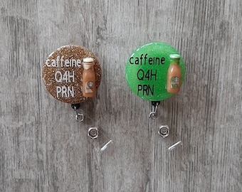 Coffee themed caffeine Q4H PRN badge holder, ID holder, nurse badge holder, healthcare worker badge holder