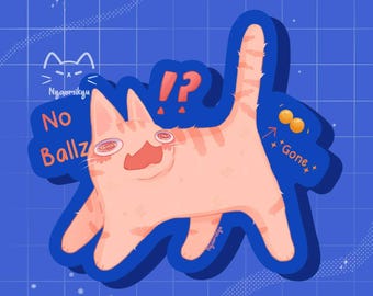 May include: A cartoon sticker featuring a pink cat with orange stripes and wide, unfocused eyes. Text includes "No Ballz" and "Gone" with an arrow pointing to two golden spheres. The background is blue with a grid pattern.