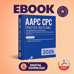 May include: A blue ebook cover with the title "AAPC CPC PRACTICE QUESTIONS" and the year "2026". The cover also includes the text "Your Ultimate Resource for CPC Success" and "DIGITAL DOWNLOAD". A PDF icon is in the lower right corner.