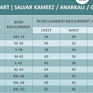May include: A teal size chart for Salvar Kameez, Anarkali, and Gown garments. The table displays U.S. sizes 2 through 18, corresponding body measurements from XXS-34 to 4XL-50, and ready garment measurements in inches for chest, waist, and hips.