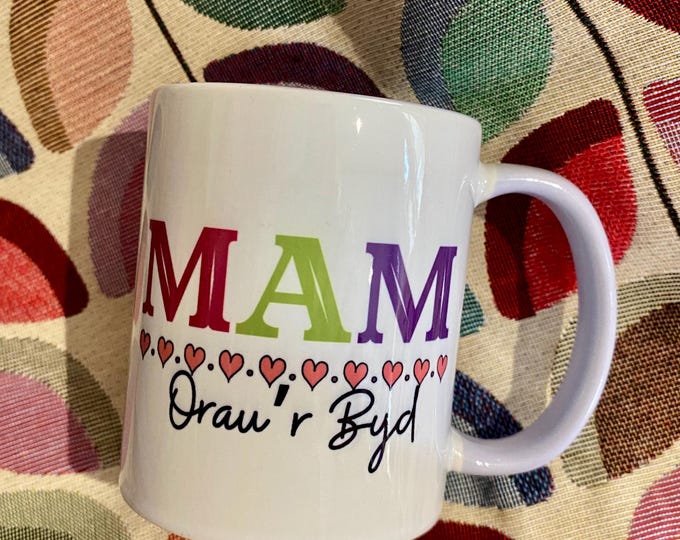 Myg Mam Orau'r Byd  (Nain/Mamgu/Chwaer)  -Mam/Mum/Nan/Gran Mug - ideal birthday gift.Can include personalised message
