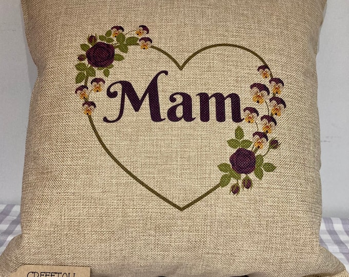 Clustog Mam / Mamgu / Nain. Anrheg Penblwydd neu Sul y Mamau. Mam cushion , ideal gift for Mother’s Day or Birthday