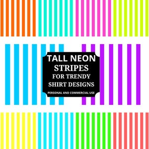 May include: A vibrant graphic design featuring vertical stripes in neon colors: orange, teal, pink, purple, yellow, green, and red. The design includes the text "TALL NEON STRIPES FOR TRENDY SHIRT DESIGNS" on a black background.