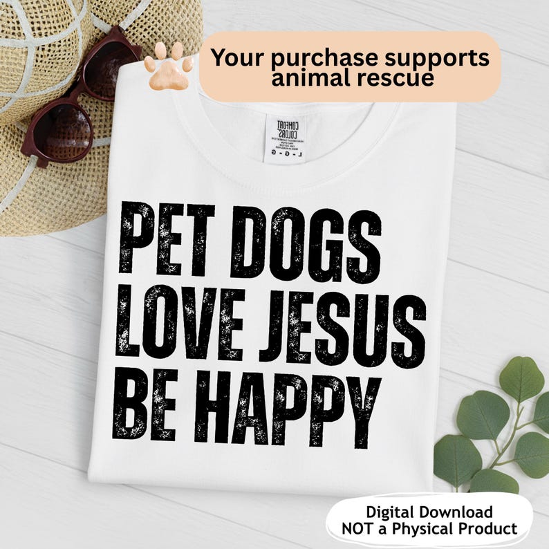 Pet Dogs Love Jesus Be Happy PNG - Dog Mom Sublimation Design - Funny ...