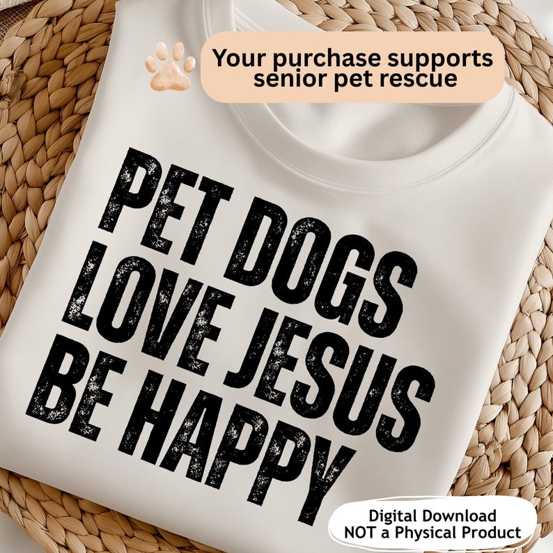 Pet Dogs Love Jesus Be Happy PNG - Dog Mom Sublimation Design - Funny ...