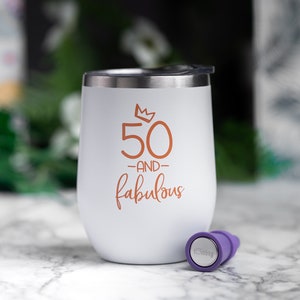 50th Birthday Tumbler – 50 and Fabulous Tumbler - 50th Birthday Cup - 50th Birthday Gifts - 50 Bday Gifts for Women – 50th Wine Glass