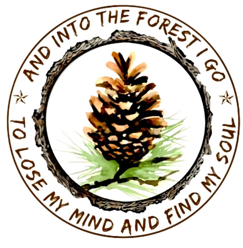 And Into The Forest I Go To Lose My Mind And Find My Soul PNG File Digital Download T Shirt