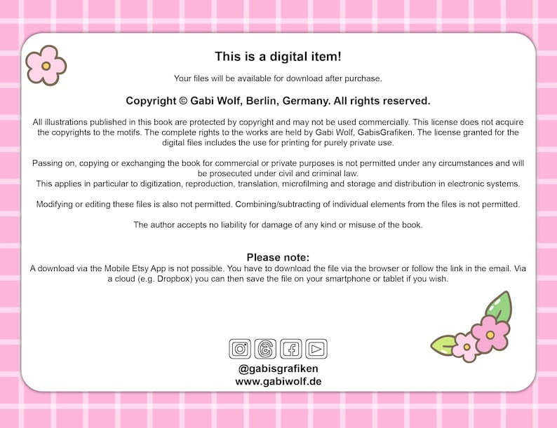 May include: A pink digital item notice with text about copyright and download instructions. The text includes the copyright information for Gabi Wolf, Berlin, Germany. The notice has flower and leaf illustrations.