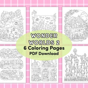 Puede incluir: Seis páginas para colorear en blanco y negro con ilustraciones caprichosas de casas y jardines. El título "Wonder Worlds 2" y "6 páginas para colorear Descarga PDF" están impresos en una pancarta verde.