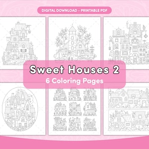 May include: A digital download set of six printable coloring pages titled Sweet Houses 2. The collection features black and white line art illustrations of various whimsical houses, cottages, and architectural structures set in outdoor environments.