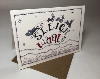 Sleigh What?! // Holiday Card // Christmas // Funny // Blank Card // Pun // Santa // Reindeer // SleighRecycled