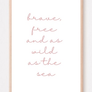 brave free and as wild as the sea print pink mermaid print mermaid wall art make waves little mermaid print mermaid bedroom prints mermaids