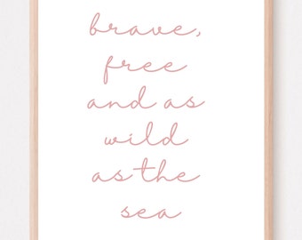 brave free and as wild as the sea print pink mermaid print mermaid wall art make waves little mermaid print mermaid bedroom prints mermaids