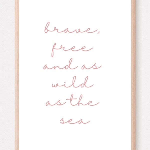 brave free and as wild as the sea print pink mermaid print mermaid wall art make waves little mermaid print mermaid bedroom prints mermaids