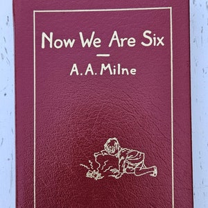 Now We Are Six by A. A. Milne 1985 Copyright Easton Press Winnie the Pooh Christopher Robin
