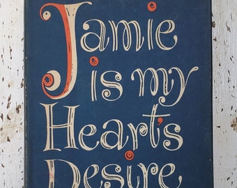 Jamie is my Heart's Desire by Alfred Chester First Edition