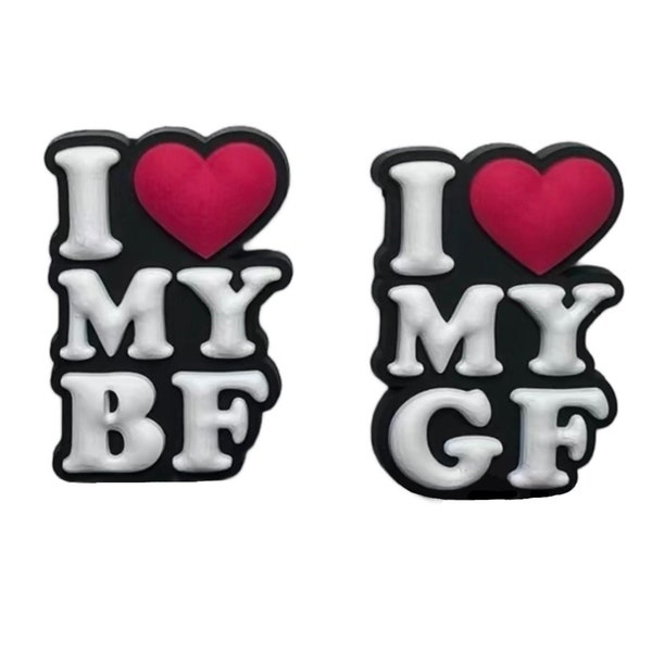 I Love My BF/ GF Croc Charm, Keychain, Pin, Badge Reel