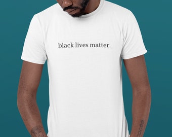 Black Lives Matter Shirt, Men and Women BLM Activist, Equality Shirt, Human Rights Shirt