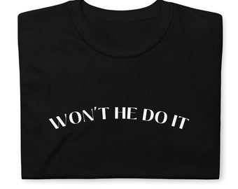 Won't He Do It T-Shirt, Religious shirt, Christian Tee, Praise shirt, Unisex