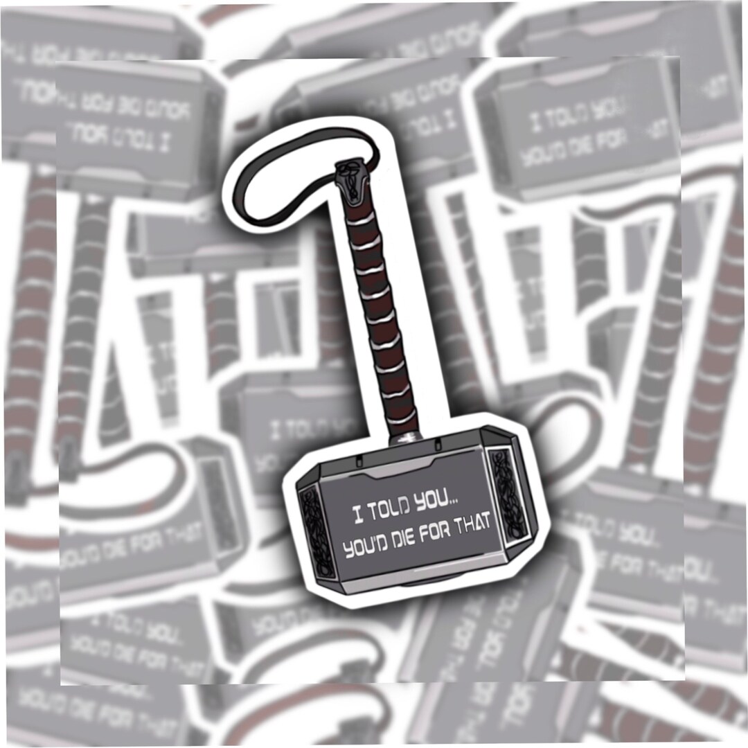 Thor Quote Marvel MCU Mjolnir Weatherproof Digital Art Sticker