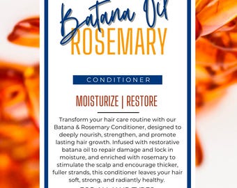 May include: A white label with blue and gold accents for Batana Oil Rosemary Conditioner. The label features the product name, a description of the product's benefits, and the text "MOISTURIZE | RESTORE". The label also includes the text "FOR ALL HAIR TYPES" and the size of the product, "240 ml | 8 fl oz".