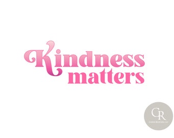 Kindness Matters Pink Ombre Sublimation Design