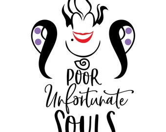 May include: Black and white illustration of Ursula, the sea witch from Disney's The Little Mermaid. The text "Poor Unfortunate Souls" is written below the illustration.