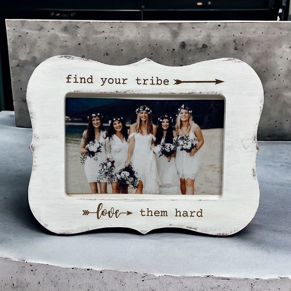 Best Friend Picture Frame • Soul Sisters Picture Frame • Gift for best friend • Picture Frame • Find your tribe love them hard