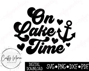 À l'heure du lac SVG - Designs de t-shirt avec lac | Téléchargement numérique instantané | Lac png