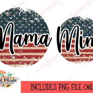 American Flag Mama and Mini Sublimation Design | Mama and Mini PNG | Both Designs Included | 4th of July PNG | Fourth of July PNG