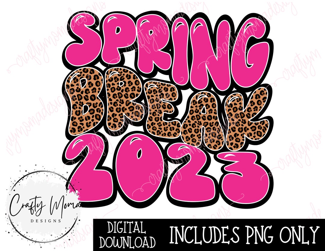 Spring Break 2023 PNG Pink Spring Break PNG Leopard Spring Etsy