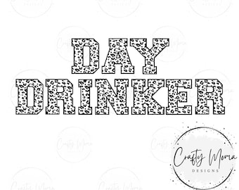Day Drinker SVG, Leopard Print Font PNG, Funny Drinking Shirt Design, Digital Download for Cricut & Sublimation or DTF