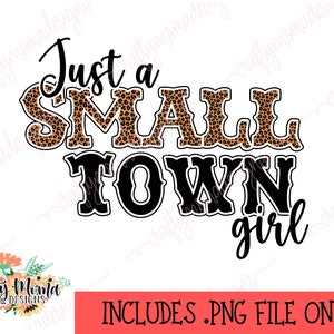 Small Town Girl PNG - Leopard Small Town Girl Sublimation Design - Digital Download - Small Town png