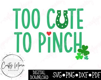 Trop mignon pour pincer le SVG • Conception PNG de la Saint-Patrick • Téléchargement numérique instantané • Fichier de coupe dxf eps SVG de la Saint-Patrick pour Cricut Silhouette
