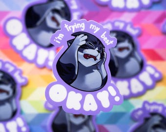 I'm Trying, Okay?! Cat Sticker - Waterproof Vinyl Sticker