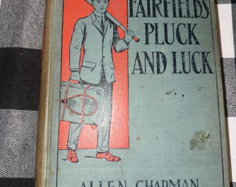 Tom Fairfield's Pluck and Luck • 1913 Antique Boys Adventure Book