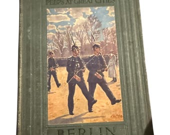 Antyczna książka podróżnicza „Peeps at Great Cities: Berlin” z 1911 r. z 12 kolorowymi planszami