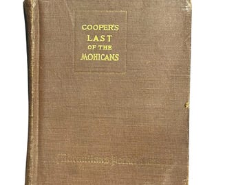 The Last of the Mohicans – Antique Macmillan School Edition Hardcover – Early 1900s Classic Novel