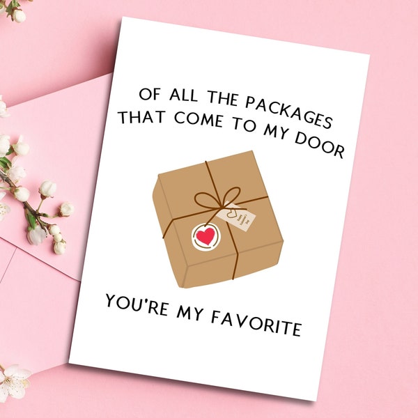 Funny Printable Valentine Card | Of All The Packages... You're My Favorite Card | Cute Valentine Card for Him | Online Shopper Valentine