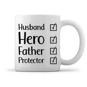 Husband, Hero, Father, Protector, Fathers Day Mug, Gift For Dad, Birthday Gift