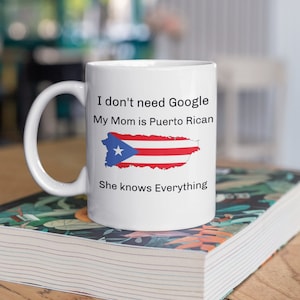 Gift for Mom, Mothers Day Gift, My Mom is Puerto Rican , She Knows everything, Mug Gift, Coffee Mug, Gift for Her, Puerto Rican