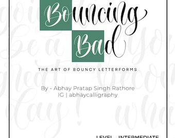 Bouncing Bad - The Art of making Bouncy Letterforms | E-Workbook | Digital Download | Calligraphy | Handlettering | Abhay Calligraphy