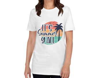 It’s Summer Y’all T-Shirt | Summer T-shirt | Summer Shirt for Women | Beach T-shirt for Women | Beach T-shirt | Unisex Summer Shirt