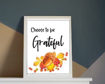 Elija ser agradecido arte de pared / decoración de otoño imprimible / arte de otoño / arte de otoño / arte de otoño imprimible / impresión de otoño / impresión agradecida