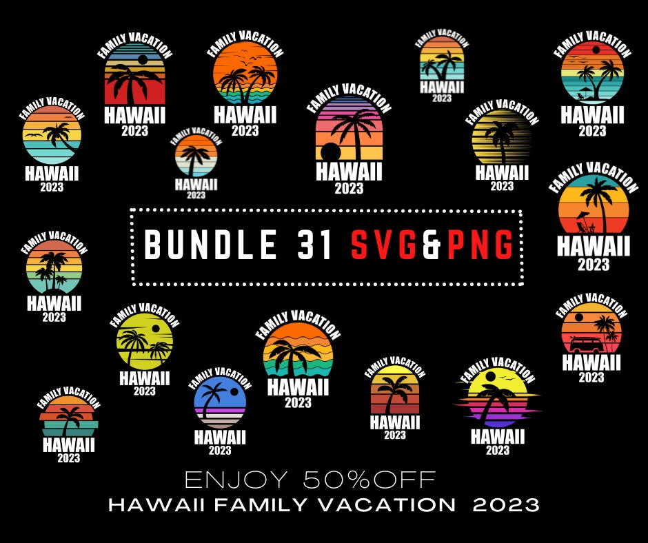 Hawaii Family Vacation 2023, Bundle of 31 SVG & PNG Files, Retro Sunset