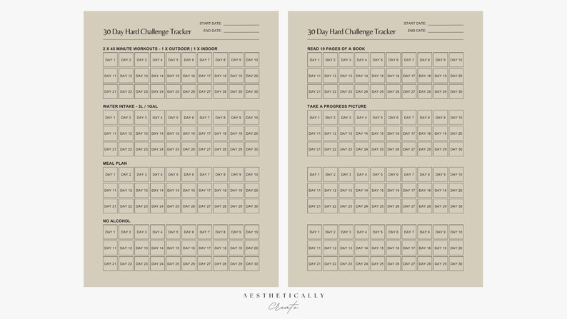 May include: Two printable 30 day challenge trackers with a light brown background. The trackers have a section for a start date and end date. The left tracker has the following sections: 2 x 45 minute workouts, 1 x outdoor, 1 x indoor, water intake, meal plan, no alcohol. The right tracker has the following sections: read 10 pages of a book, take a progress picture. Each section has a grid with 30 squares for each day of the month.
