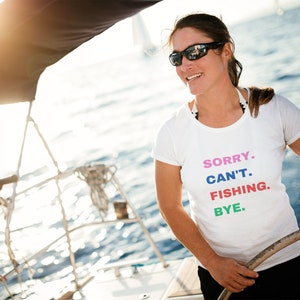 Funny Fishing T-Shirt: Sorry Can&#39;t Fishing Bye Graphic Tee